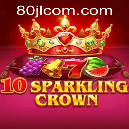 Discovering the Excitement of 10SparklingCrown: A Fresh Take in Gaming with the Thrilling Twist of 80 JL