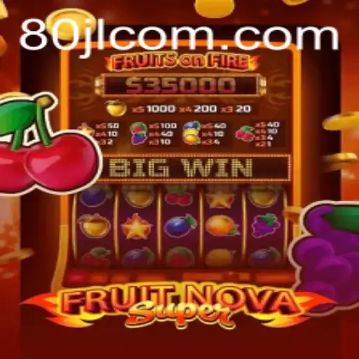 Discover the Thrills of FruitNovaSuper with 80 JL: A New Era of Gaming